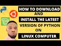 how to download and install the latest version of python on linux