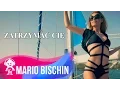 Lagu MARIO BISCHIN - ZATRZYMAĆ CIĘ