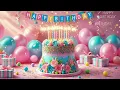 Download Lagu Happy Birthday Song 🎉 – Fun Birthday Celebration Music Video