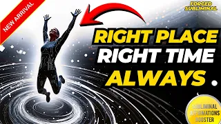 🌀 HYPER-SYNCHRONICITY FIELD | Right Place, Right Time Becomes Your Default Reality | LIFE CHANGING!