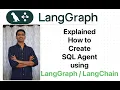 Explained how to create SQL Agent using LangChain LangGraph
