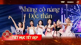 Download NHỮNG CÔ NÀNG ĐỘC THÂN - Trang Pháp, Lan Ngọc, Lynk Lee, Khổng Tú Quỳnh, Quỳnh Nga, Thái Trinh MP3