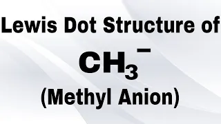 Structure of CH3 - ion Lewis dot structure of Methyl anion