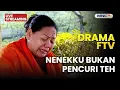 Lagu 🔴 NENEKKU BUKAN PENCURI TEH | LIVE DRAMA FTV | 19 DESEMBER 2025