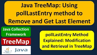Java TreeMap Using pollLastEntry method to Remove and Get Last Element Java Collection Framework