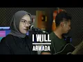 Download Lagu I WILL - ARMADA (LIVE COVER INDAH YASTAMI)