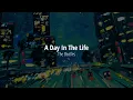 A Day In The Life - The Beatles (Subtitulado Español / Inglés)