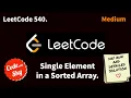 540 Single Element in a Sorted Array Leetcode C Hindi