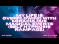 Reprogram Your Mind for Daily Miracles and Magic SELF HYPNOSIS RAMPAGE