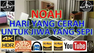 Download NOAH - 'Hari Yang Cerah Untuk Jiwa Yang Sepi' M/V Lyrics UHD 4K Original jernih MP3