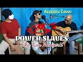 Download Lagu POWER SLAVES - JIKA KAU MENGERTI || ACOUSTIC COVER by GARAGE ACOUSTIC CHANNEL with LYRIC