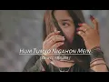 Download Lagu Hum tumko nigahon mein ( Slowed + Reverb ) Hindi song #slowedandreverb #viral #SlowVerse #newsong