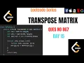 Transpose Matrix Ques No 867 DAY 15