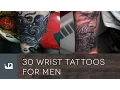 30 Wrist Tattoos For Men