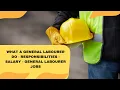 What A General Labourer Do - Responsibilities