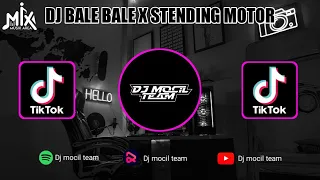 Download DJ BALE BALE X STENDING MOTOR JEDAG JEDUG FULBAS TERBARU 2023 FYP TIKTOK MP3
