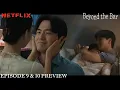 Download Lagu Beyond the Bar Episode 9 \u0026 10 Preview: A New Case \u0026 The Romance Heats Up! [ENG SUB]