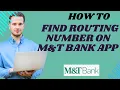 How to find routing number on M T bank app I S M TECH