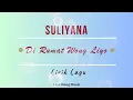 Download Lagu SULIYANA - DIRUMAT WONG LIYO || LIRIK LAGU