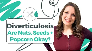 Diverticulosis Diet Plan - Do you need to avoid nuts seeds popcorn