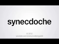 How to Pronounce Synecdoche