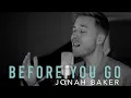 Download Lagu Before You Go - Lewis Capaldi (cover by Jonah Baker) MP3