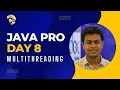Java Professional Day 8 - Multi-threading Code Insight Academy