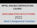 NPTEL DATA ANALYTICS WITH PYTHON WEEK 2 ASSIGNMENT 2022