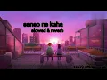 sanso ne kaha [slowed \u0026reverb] | nandini srikar_arjit singh | luxury official (music)