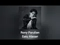 Rony Parulian - Satu Alasan (Official Audio)