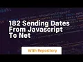 182 sending dates from javascript to net