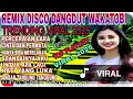 Download Lagu DJ DISCO DANGDUT REMIX FULL ALBUM  ❗❗ DISCO DANGDUT WAKATOBI ALBUM KENANGAN/AUDIO SANGAT JERNIH