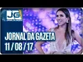 Download Lagu Jornal da Gazeta - 11/08/2017
