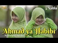 Download Lagu AHMAD YA HABIBI - AYESHA NAHLA KARNADI ( Official Music Video )
