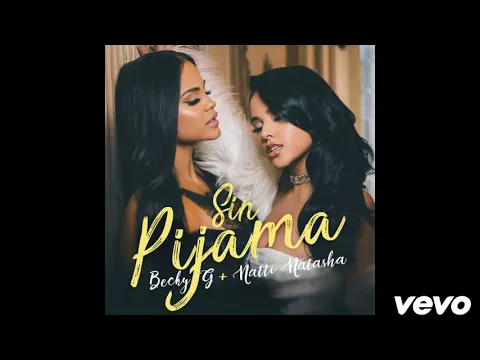 Download MP3 Becky G, Natti Natasha - Sin Pijama (AUDIO)