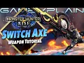 Monster Hunter Rise - Switch Axe Tutorial Beginner Friendly Guide