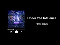Under the Influence - Chris Brown - Bass Boosted