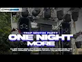 Download Lagu DJ ONE NIGHT MORE STYLE TRAP NROTOK PARTY || BQT GANK AND DIDIK JANGKREK FROM VINZERO OFFICIAL