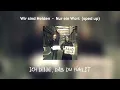 Wir sind Helden - Nur ein Wort (sped up) und Text