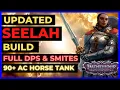 PF WOTR ENHANCED - SEELAH Build FULL DPS SMITES 90 AC HORSE Tank