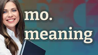 Mo meaning of Mo