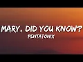 Pentatonix - Mary Did You Know