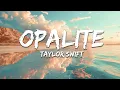 Lagu Taylor Swift - Opalite (Lyrics)