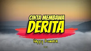 Download Happy Asmara - CINTA MEMBAWA DERITA (lirik) MP3