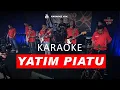 Download Lagu YATIM PIATU  KARAOKE NADA COWOK PRIA