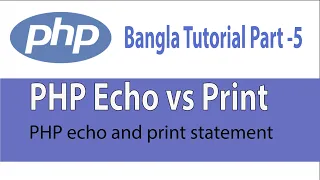 PHP Echo Print Statement PHP Bangla tutorial part 5