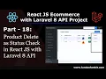 ReactJS Ecom Part 18 Product delete as Status Check Show and Hide Status in React JS