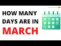How many days are in March - QnA Explained