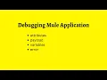 Debug Mule Application Basics of Mule debugging Debug from Anypoint studio