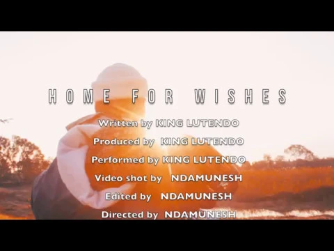 Download MP3 King Lutendo - Home for wishes [Music Video]